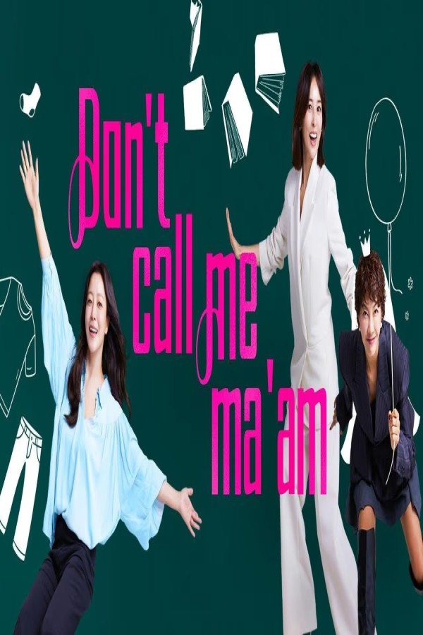 مسلسل Don’t Call Me Ma’am الحلقة 1 الاولى مترجمة